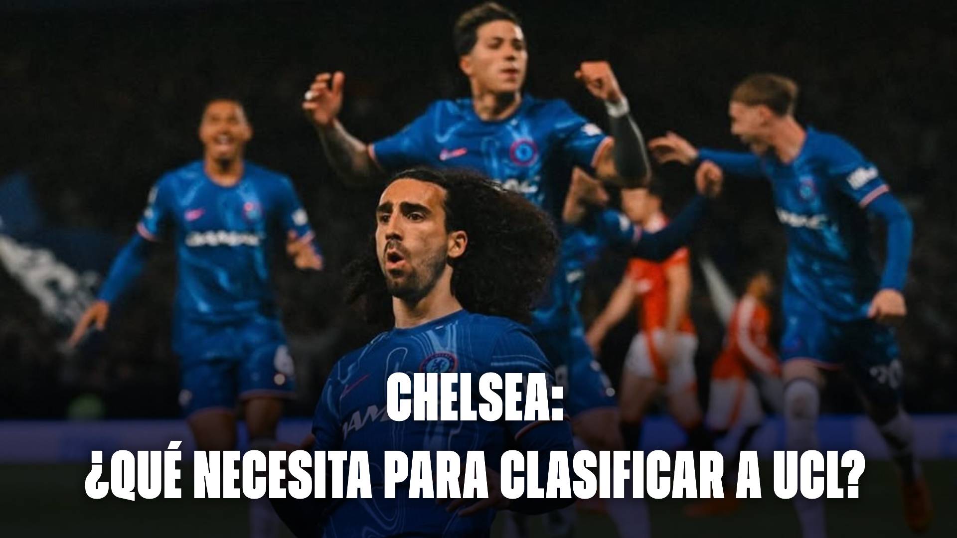Chelsea hoy: ¿Qué necesita para clasificar a la UEFA Champions League?