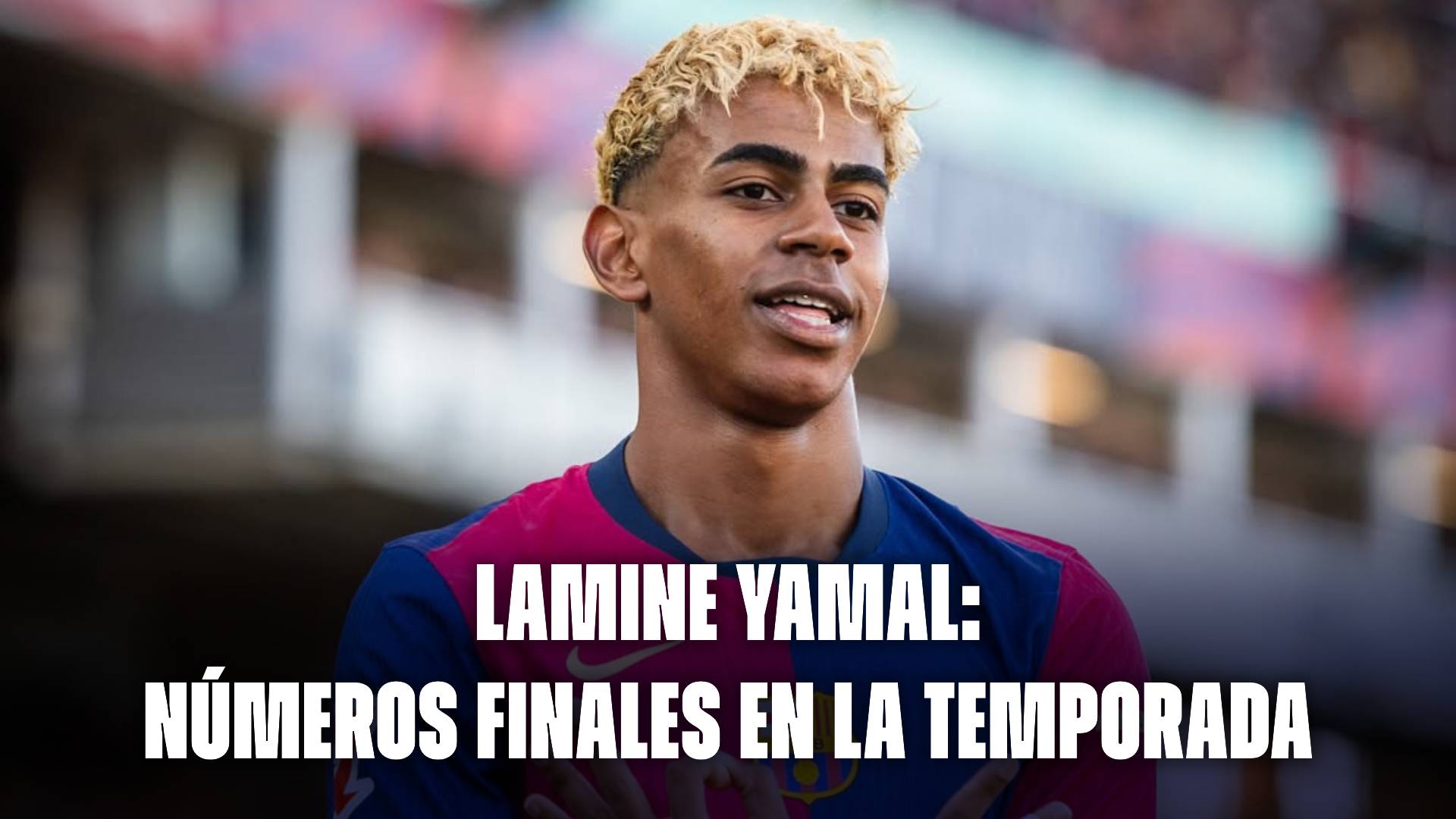 Lamine Yamal: sus números en esta temporada 2024/25
