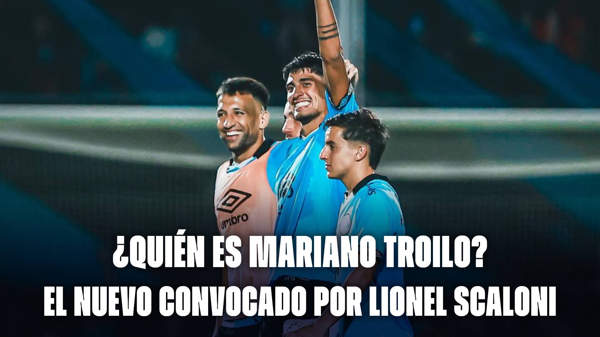 ¿Quién es Mariano Troilo?, el nuevo convocado de Lionel Scaloni