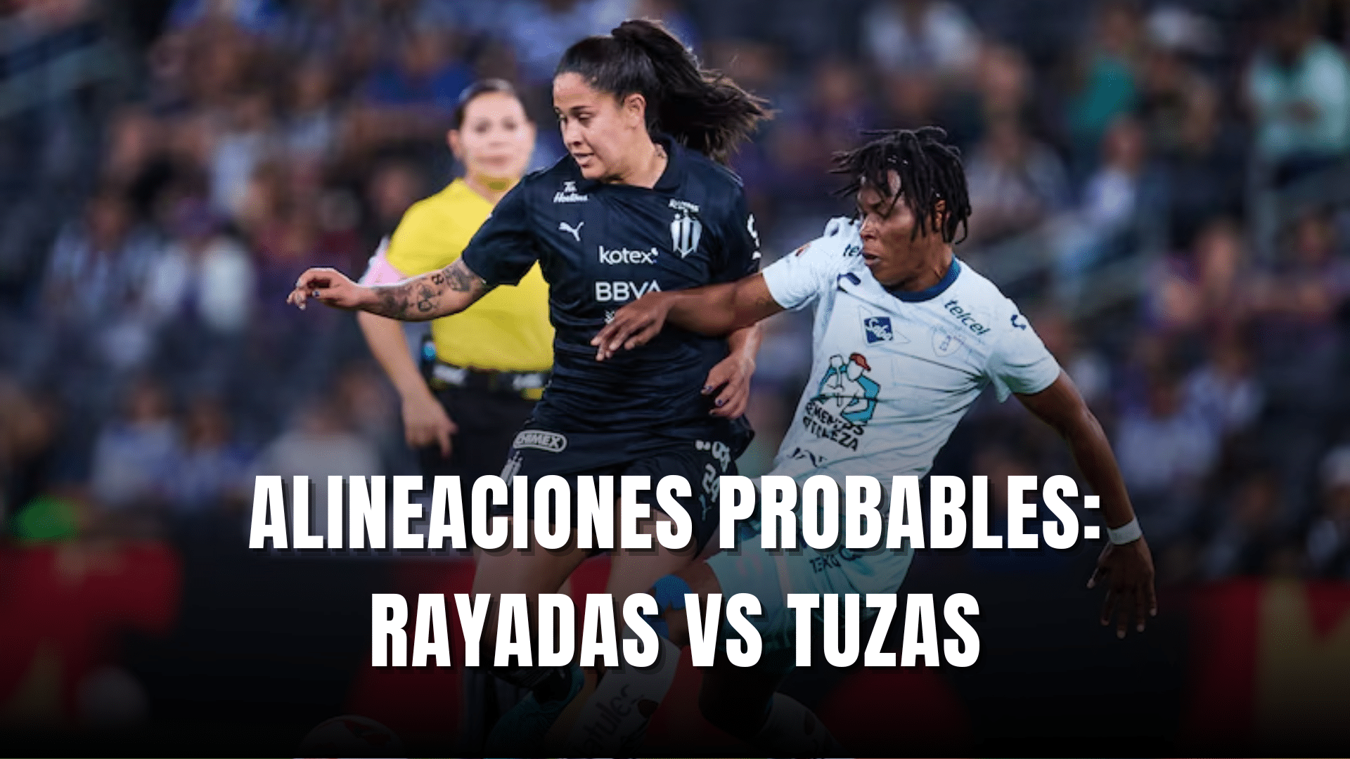 PORTADA_Alineaciones probables Monterrey Femenil vs Pachuca Femenil Ida SF CL 2025