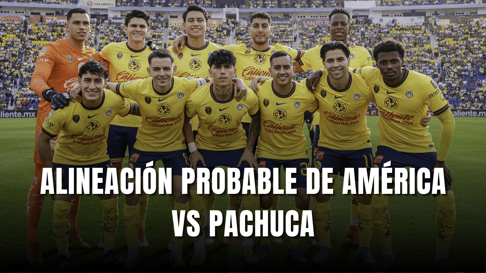 PORTADA_América hoy, alineación y dónde ver vs Pachuca, CF, Ida CL. 2025