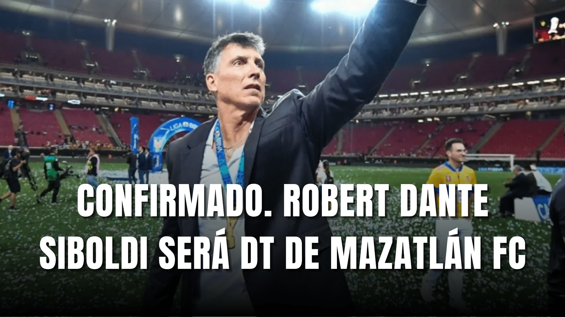 PORTADA_Confirmado Robert Dante Siboldi será nuevo DT de Mazatlán FC