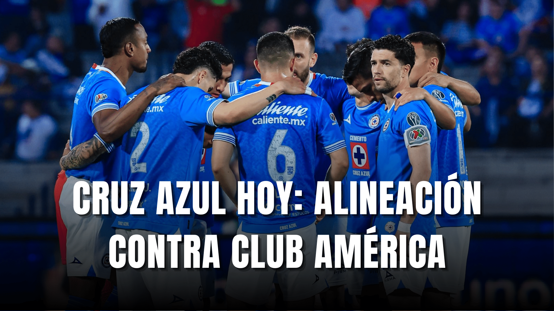 PORTADA_Cruz Azul hoy, alineación vs Club América, SF ida, CL. 2025