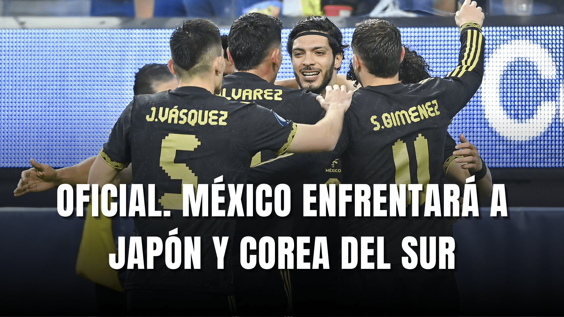 PORTADA_México enfrentará a Japón y Corea del Sur en Fecha FIFA de septiembre 2025