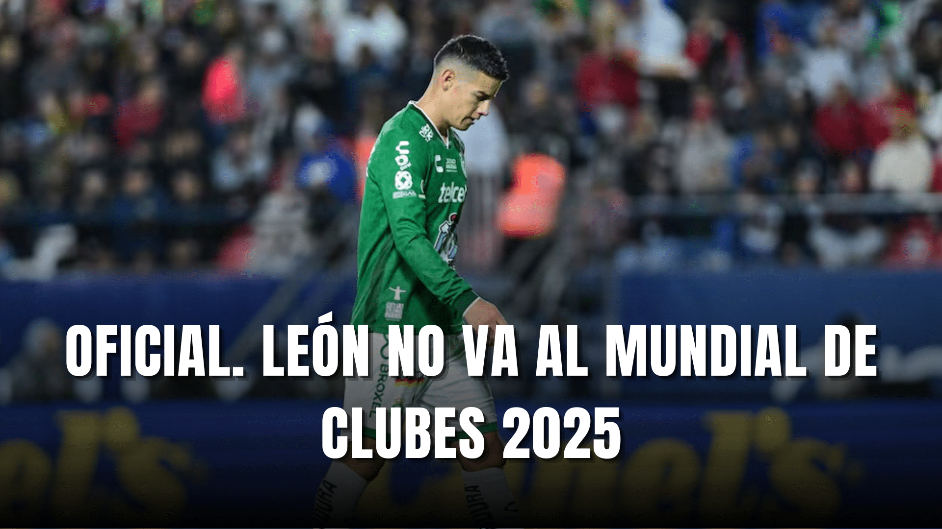 PORTADA_Oficial León no va al Mundial de Clubes FIFA 2025