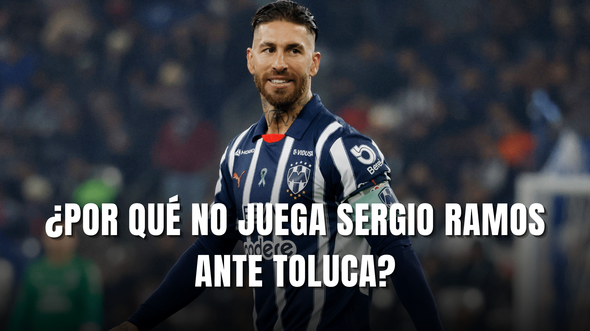 PORTADA_Por qué no juega Sergio Ramos ante Toluca vuelta CF CL 2025