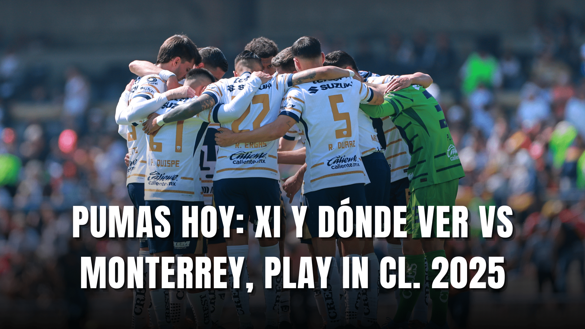 PORTADA_Pumas hoy XI y dónde ver vs Monterrey Play In CL 2025