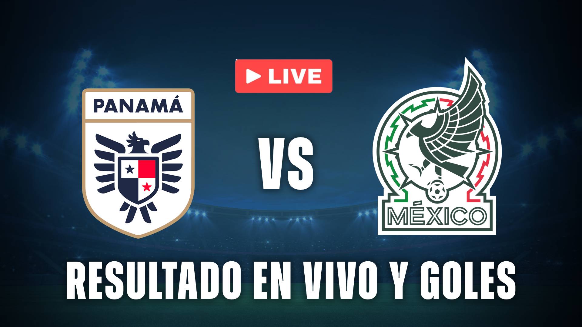 Panamá vs México en vivo resultado