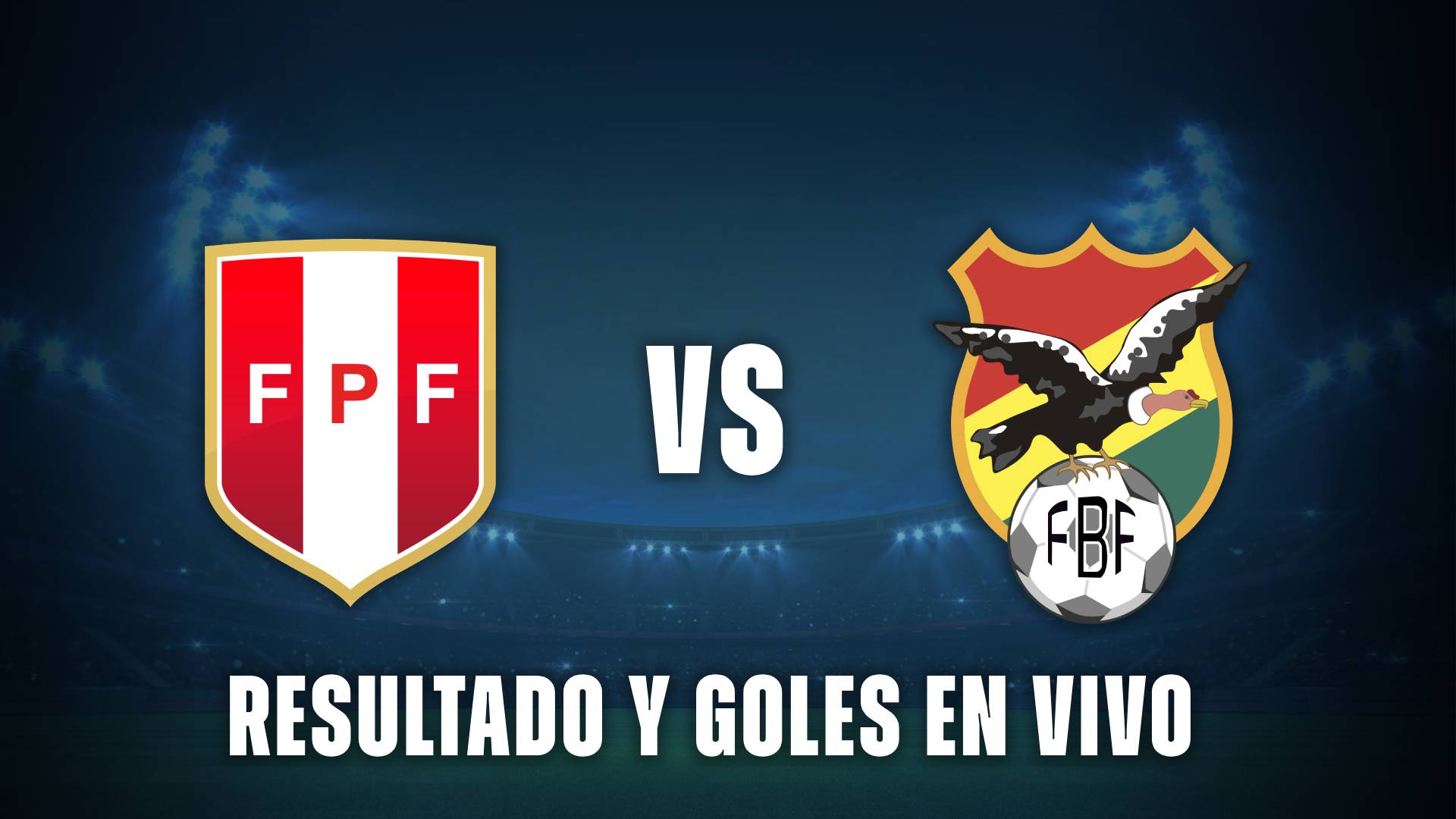 Perú vs Bolivia: resultado y goles en vivo