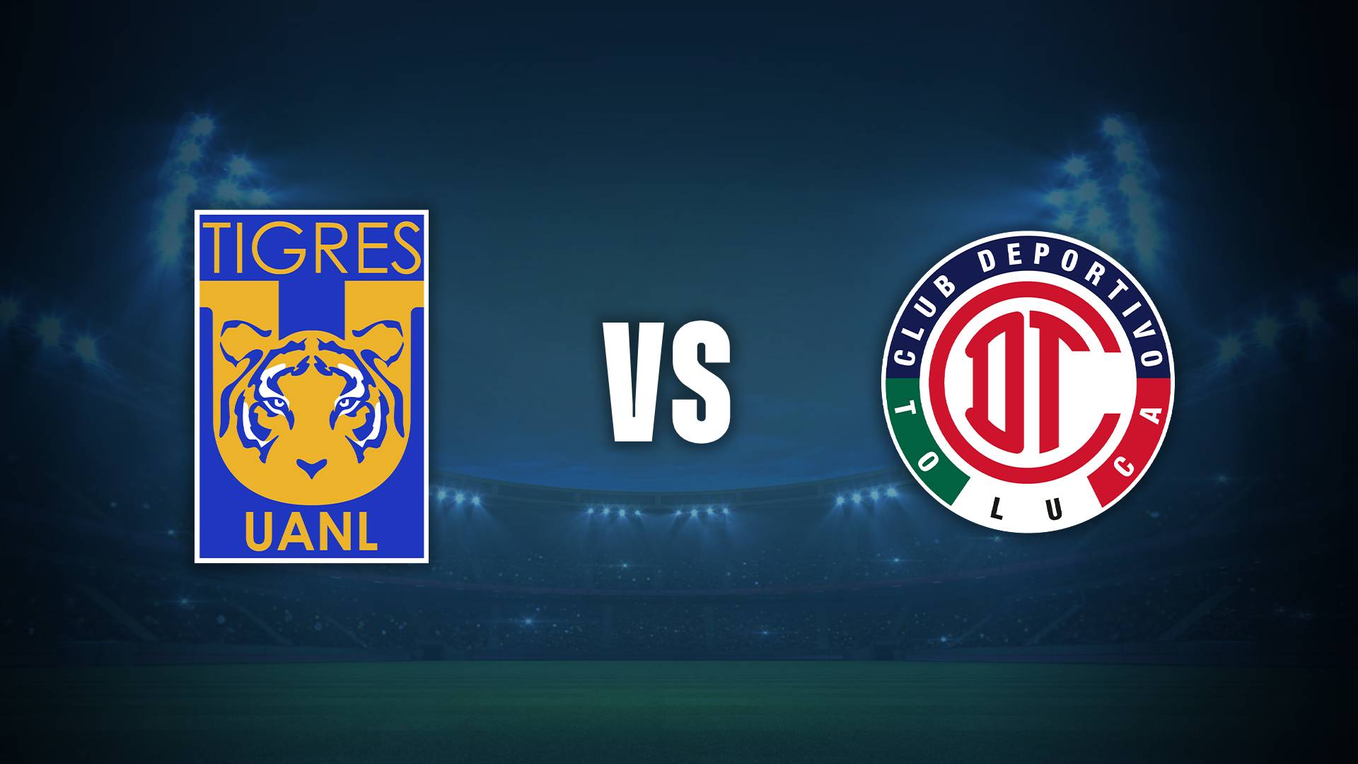 Tigres vs Toluca previa Liga MX