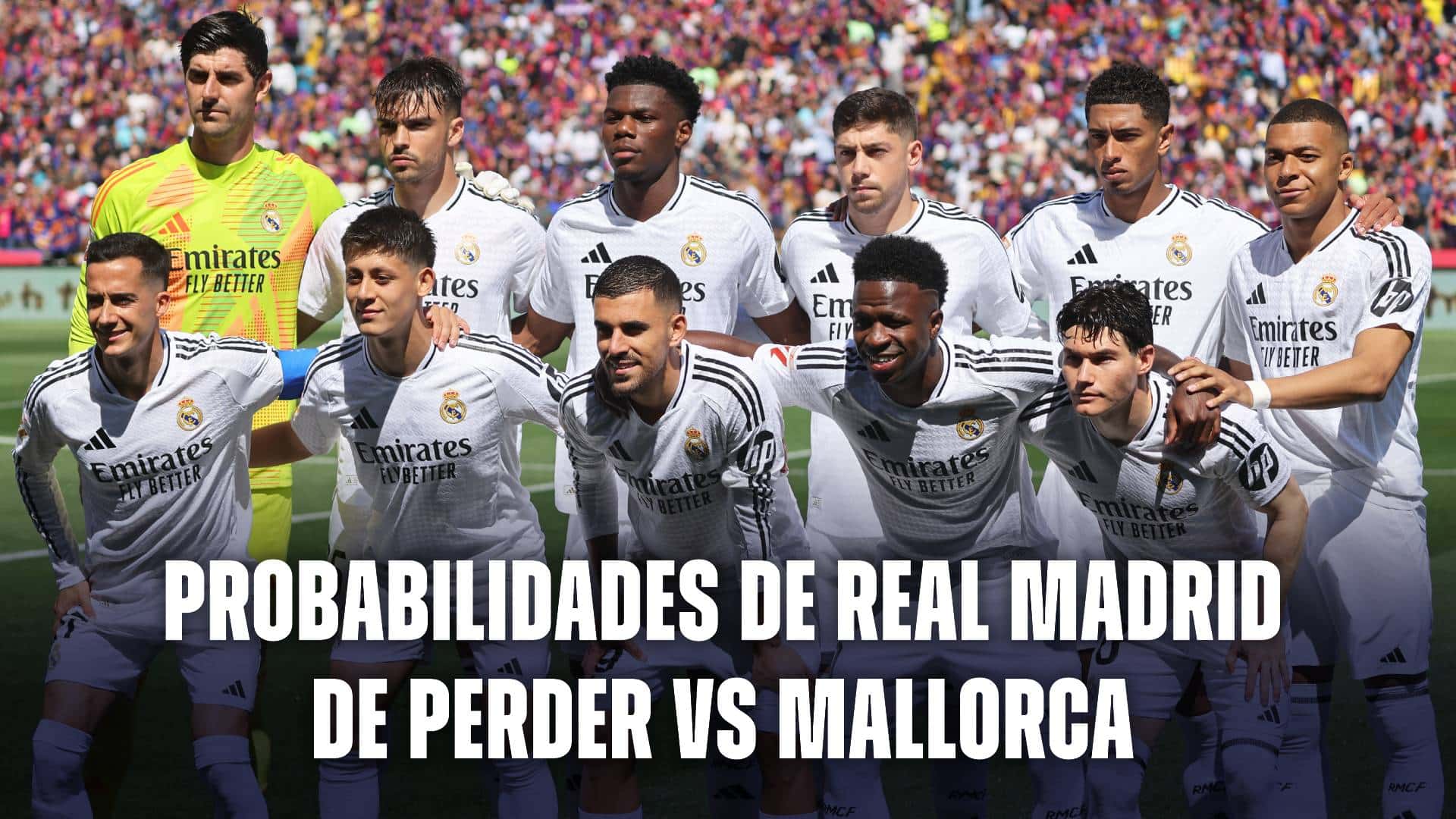 Probabilidades Real Madrid vs Mallorca