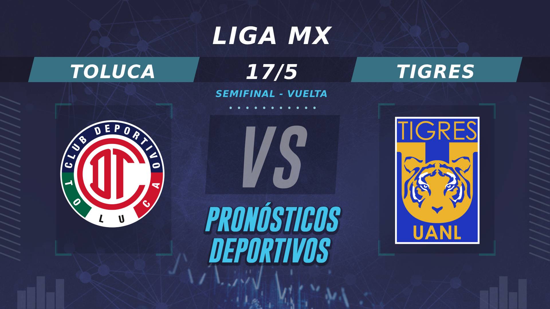 Toluca vs Tigres pronósticos vuelta semifinales