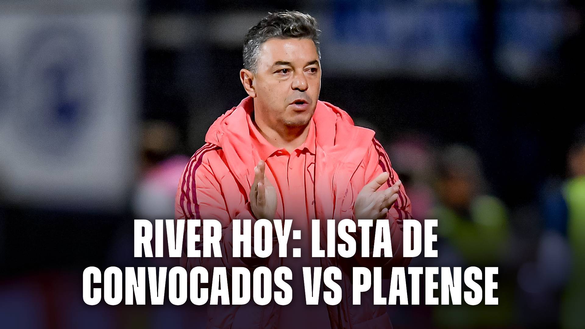 River hoy lista de convocados vs Platense