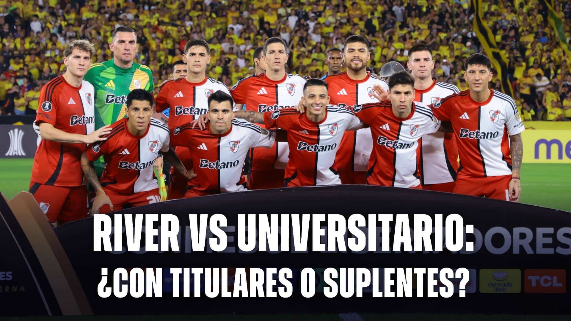 River vs Universitario: probable formación