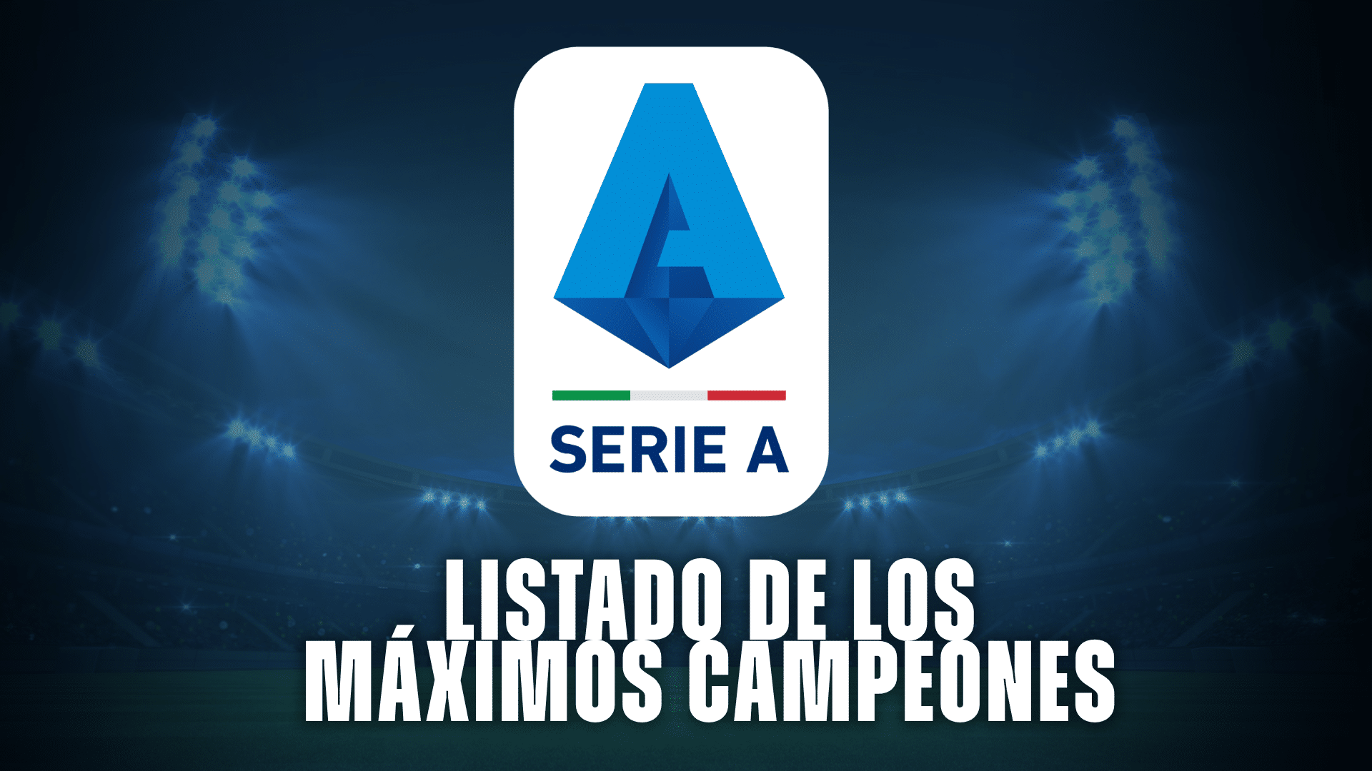 La Serie A se define entre Inter y Napoli, ¿quiénes son los máximos campeones?.
