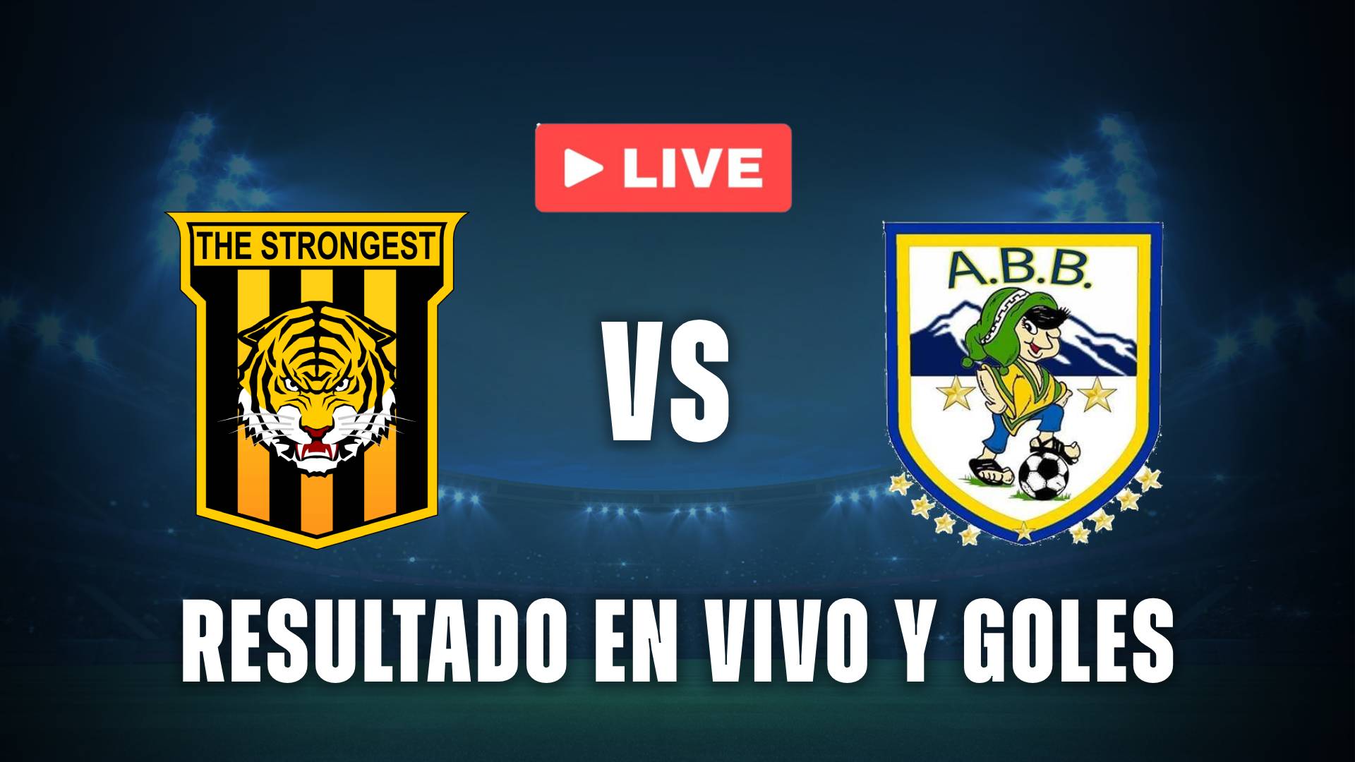 The Strongest vs ABB en vivo