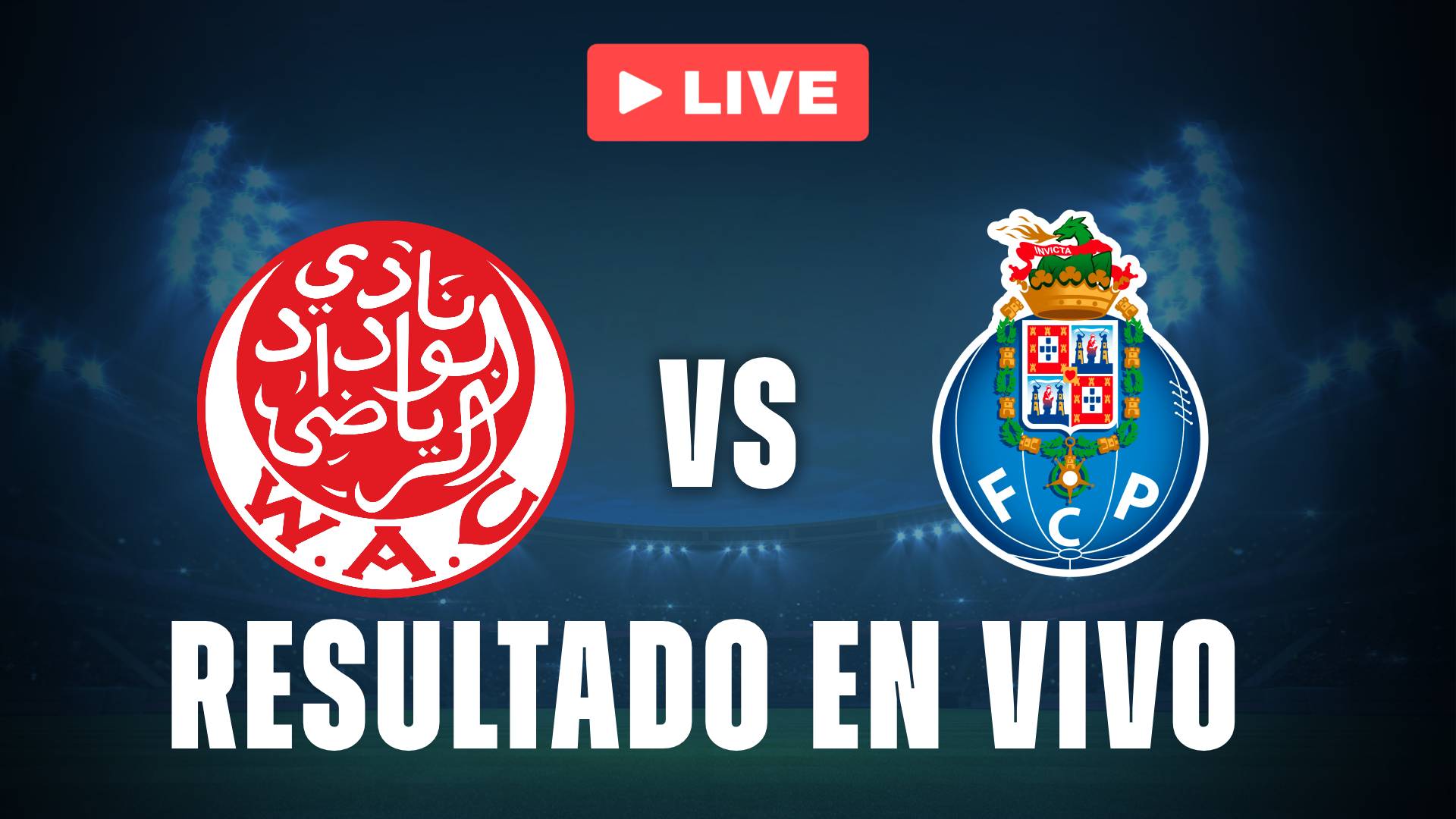 Wydad AC vs Porto: resultado EN VIVO y estadísticas
