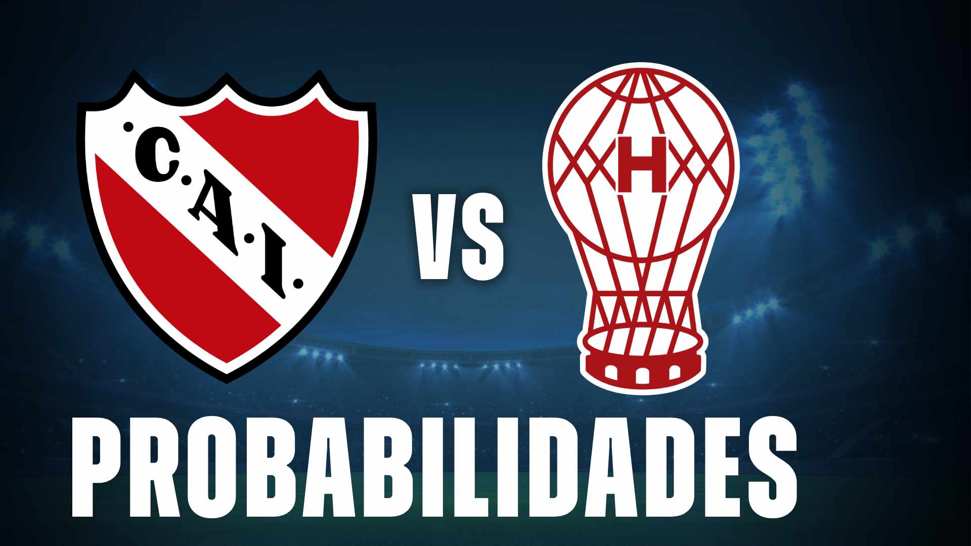 independiente hoy vs huracan