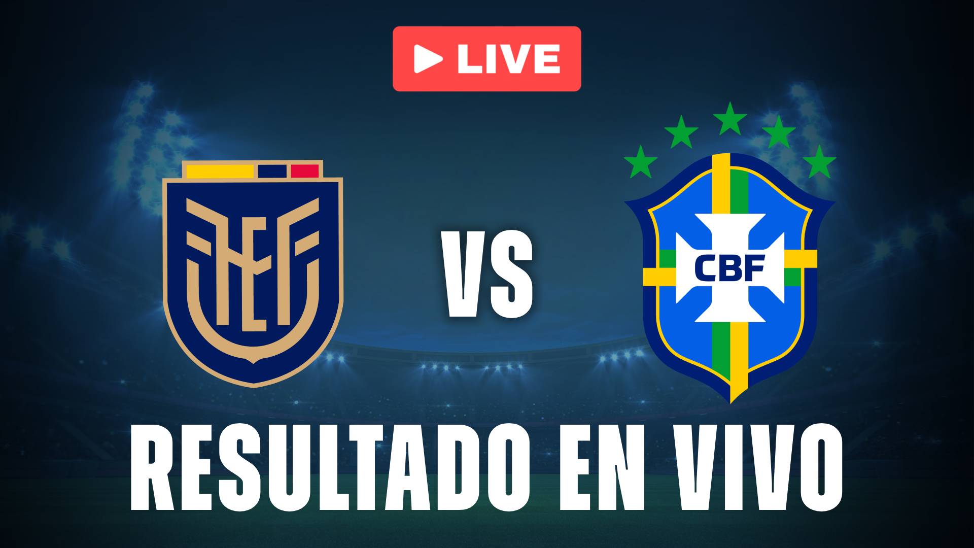 Ecuador vs Brasil hoy: resultado EN VIVO y estadísticas de este partido