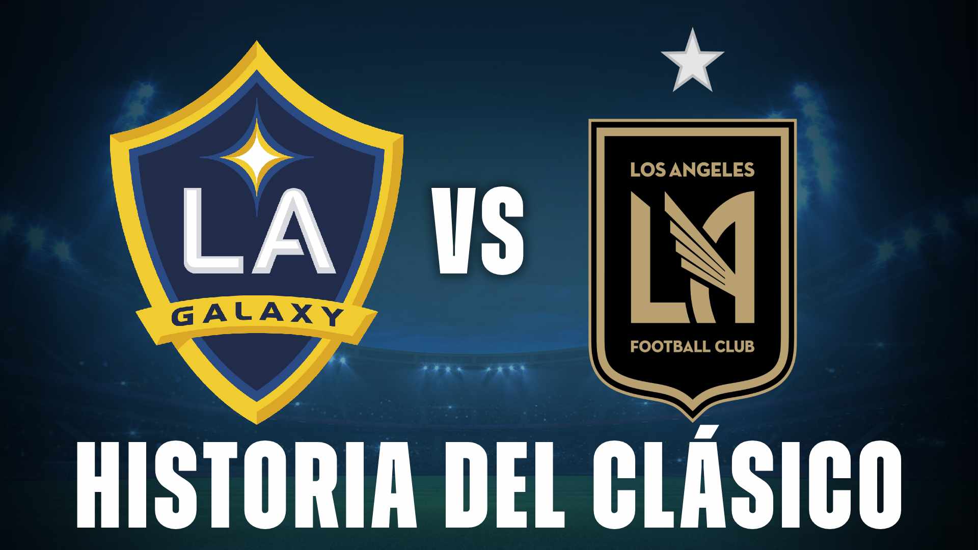Los Angeles Galaxy VS Los Angeles FC