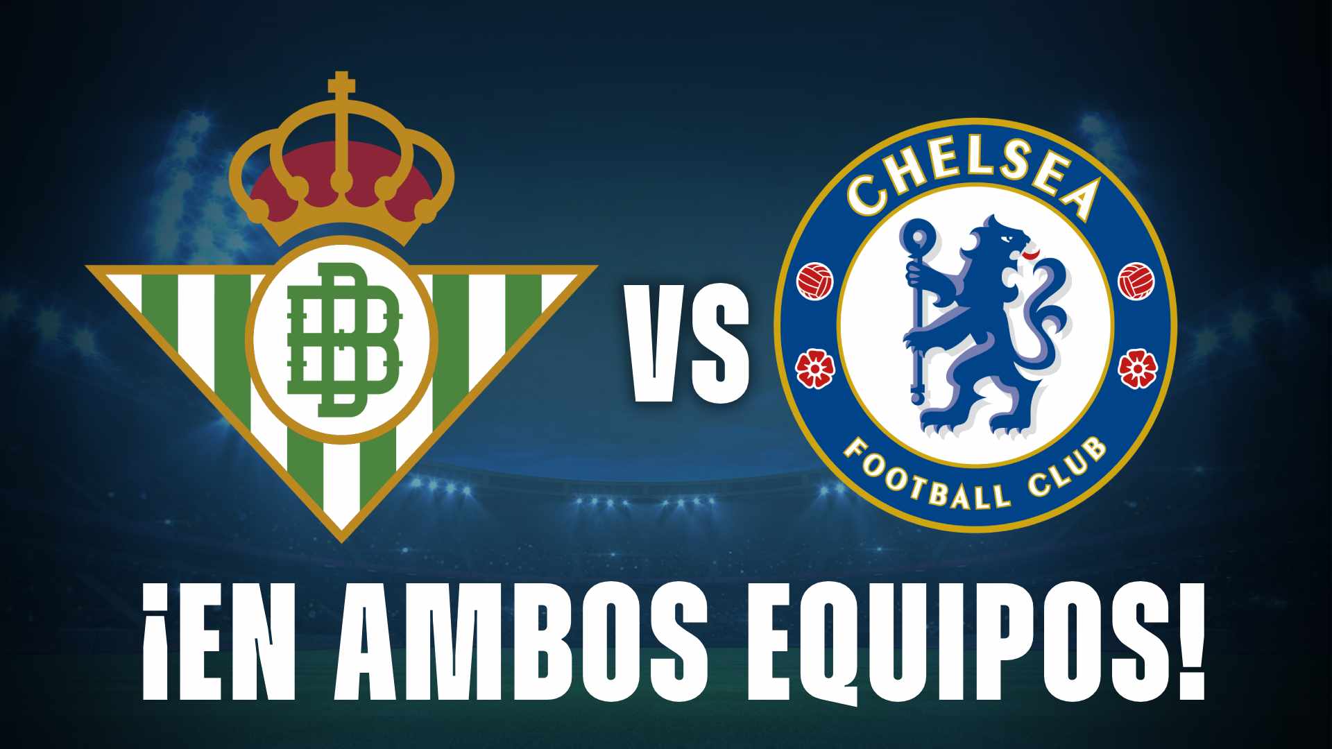 betis vs chelsea en conference league