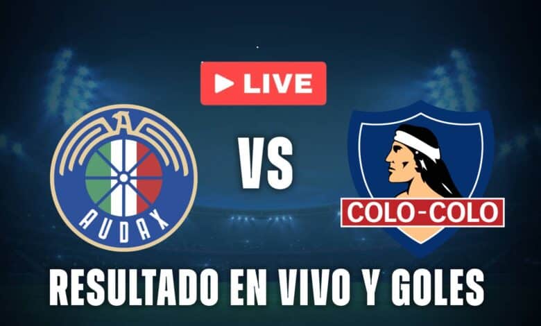 Audax Italiano vs Colo Colo en vivo y gratis