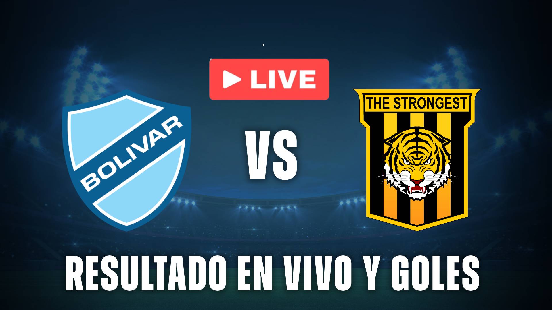 Bolívar vs The Strongest en vivo