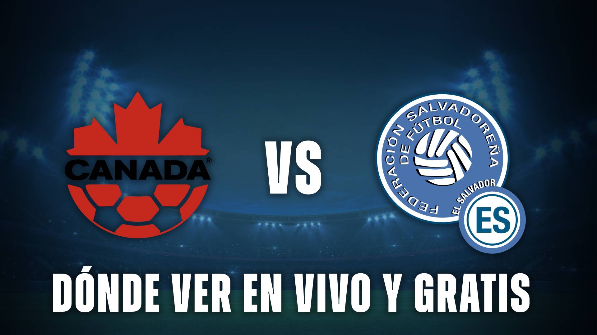 Canadá vs El Salvador en vivo y gratis