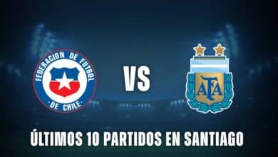 Chile vs Argentina últimos 10 resultados