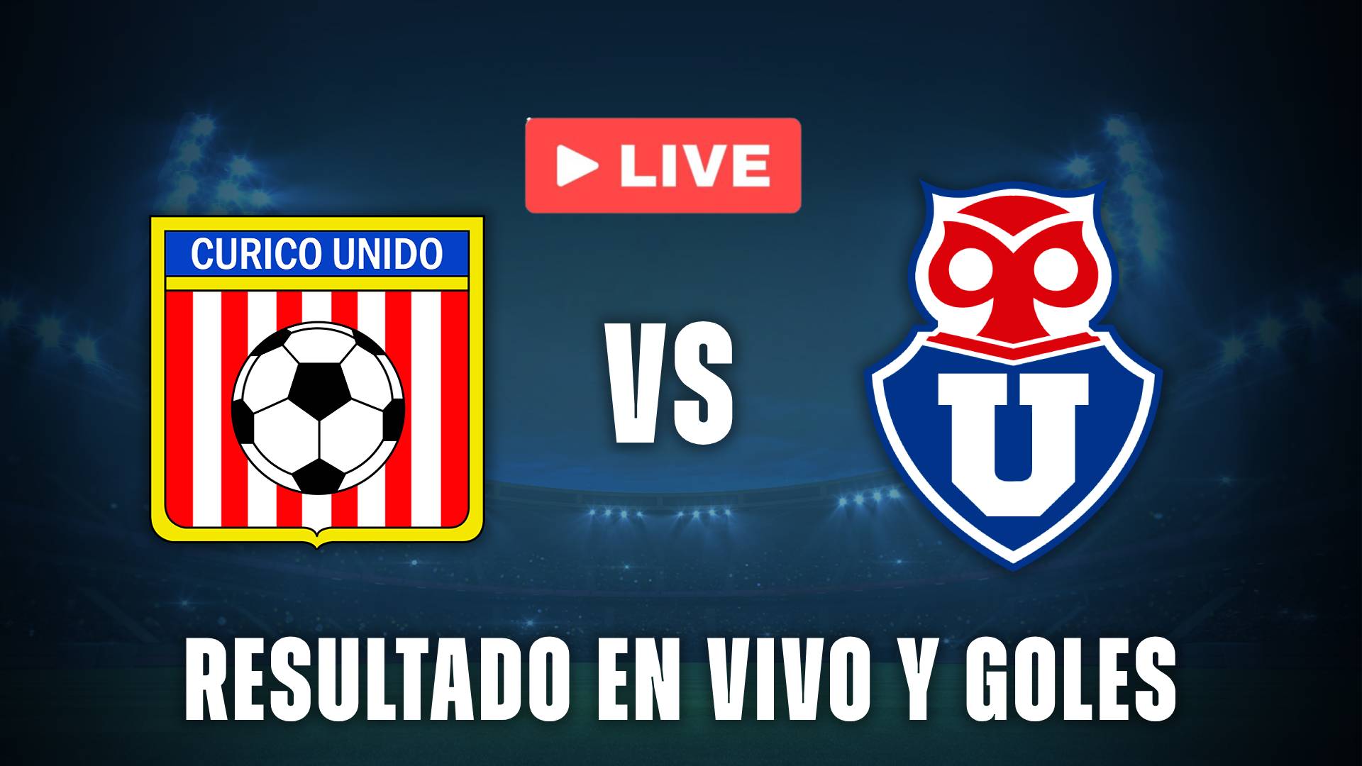 Curicó Unido vs Universidad de Chile en vivo