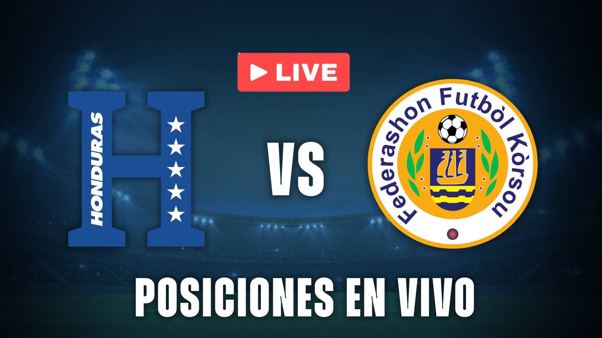 Honduras vs Curazao Posiciones en vivo