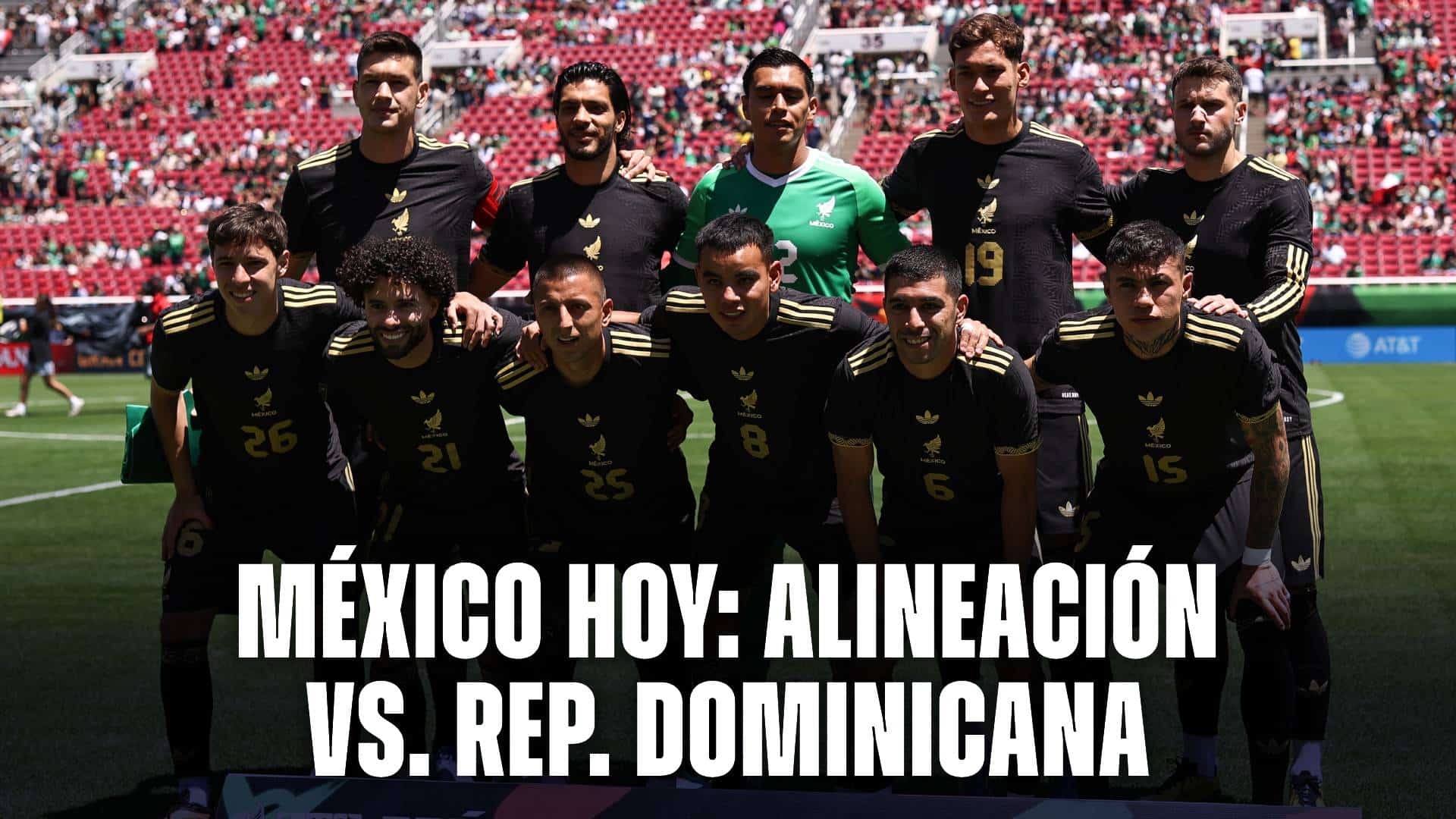 Alineación de México vs República Dominicana