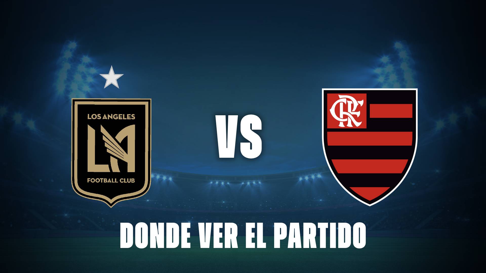 Los Angeles vs Flamengo hoy: dónde ver el partido gratis del Mundial de Clubes 2025