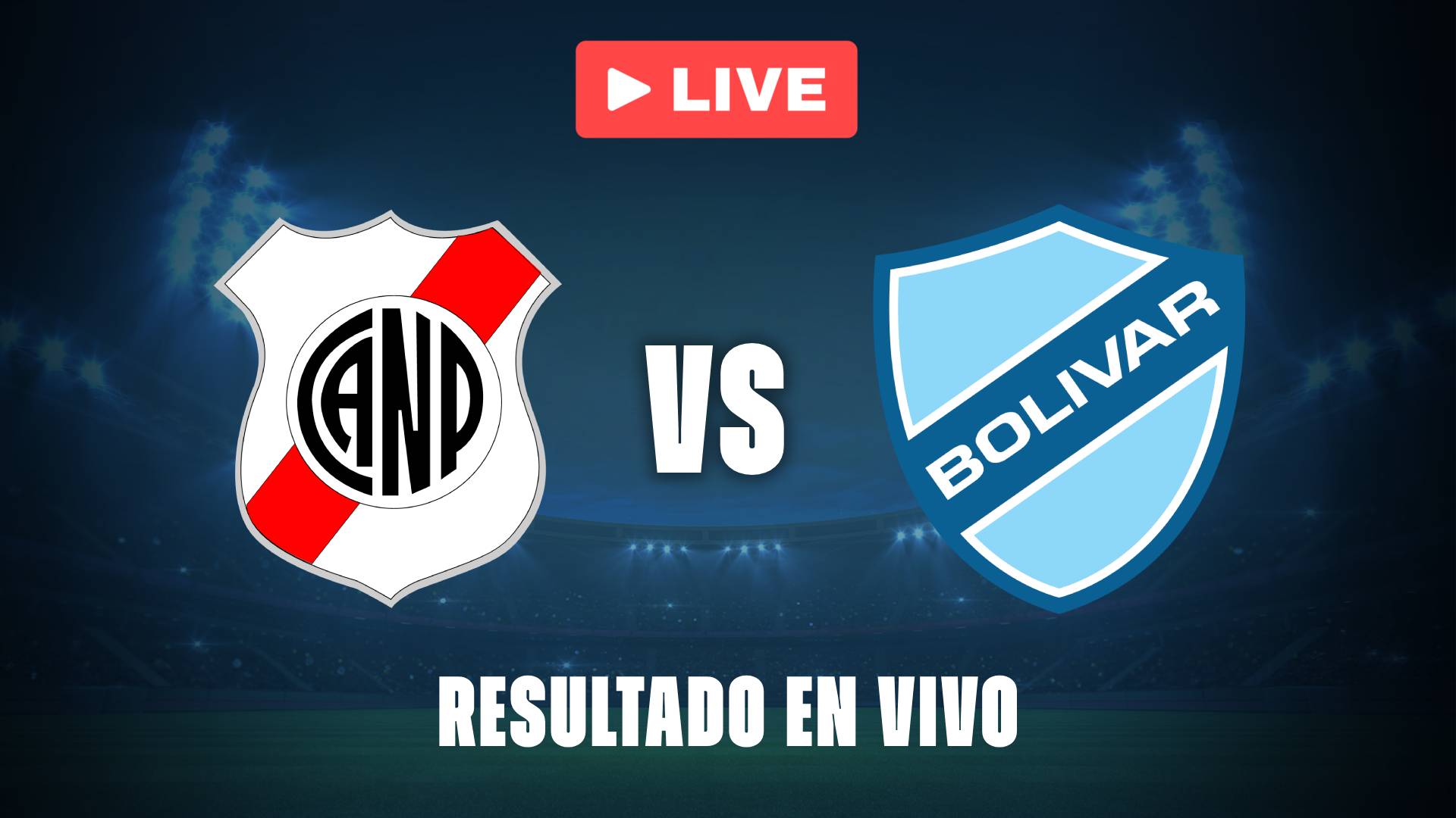 Nacional Potosí vs Bolívar hoy: resultado EN VIVO y estadísticas del partido