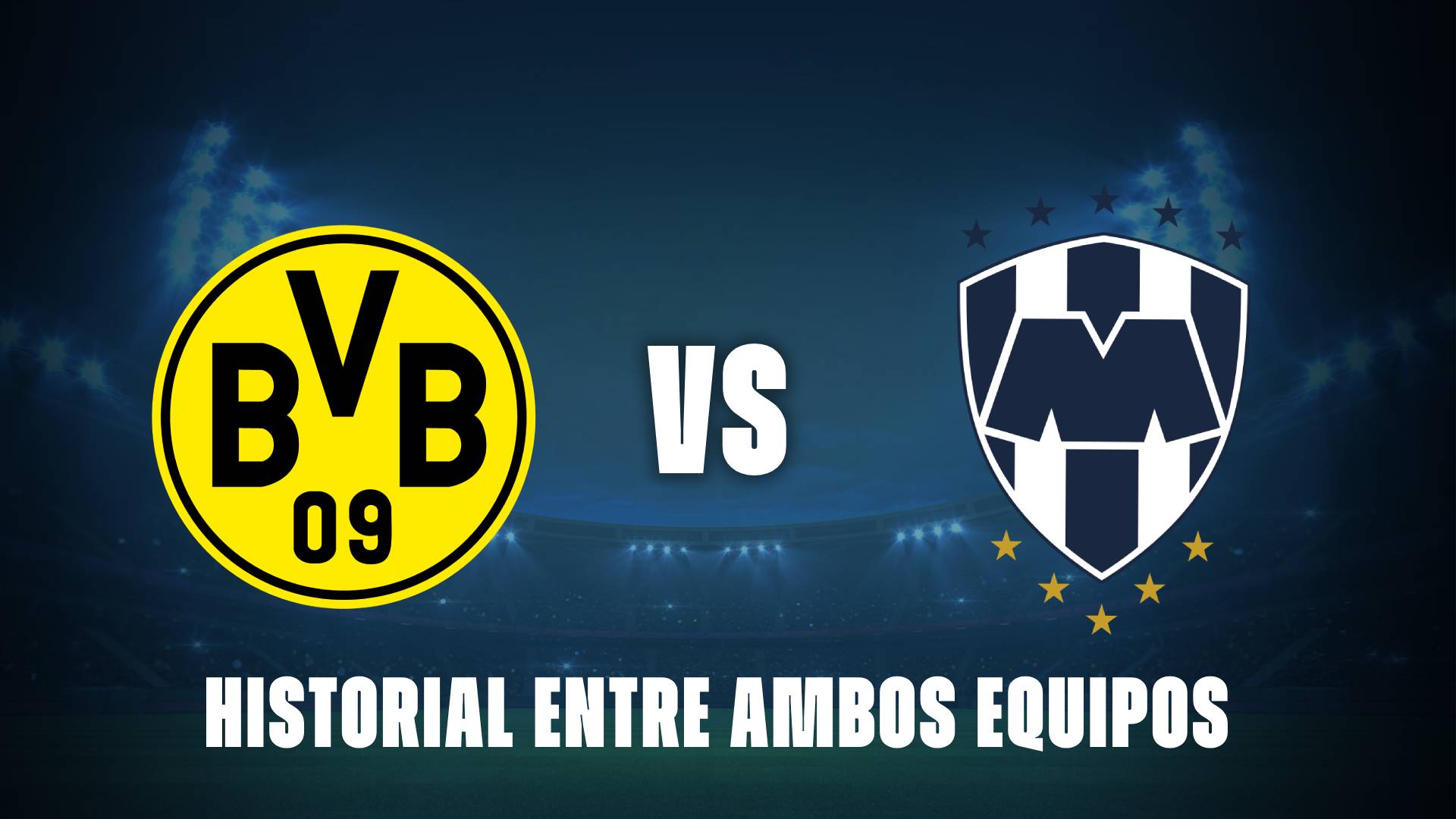 Borussia Dortmund vs Monterrey: historial entre ambos equipos