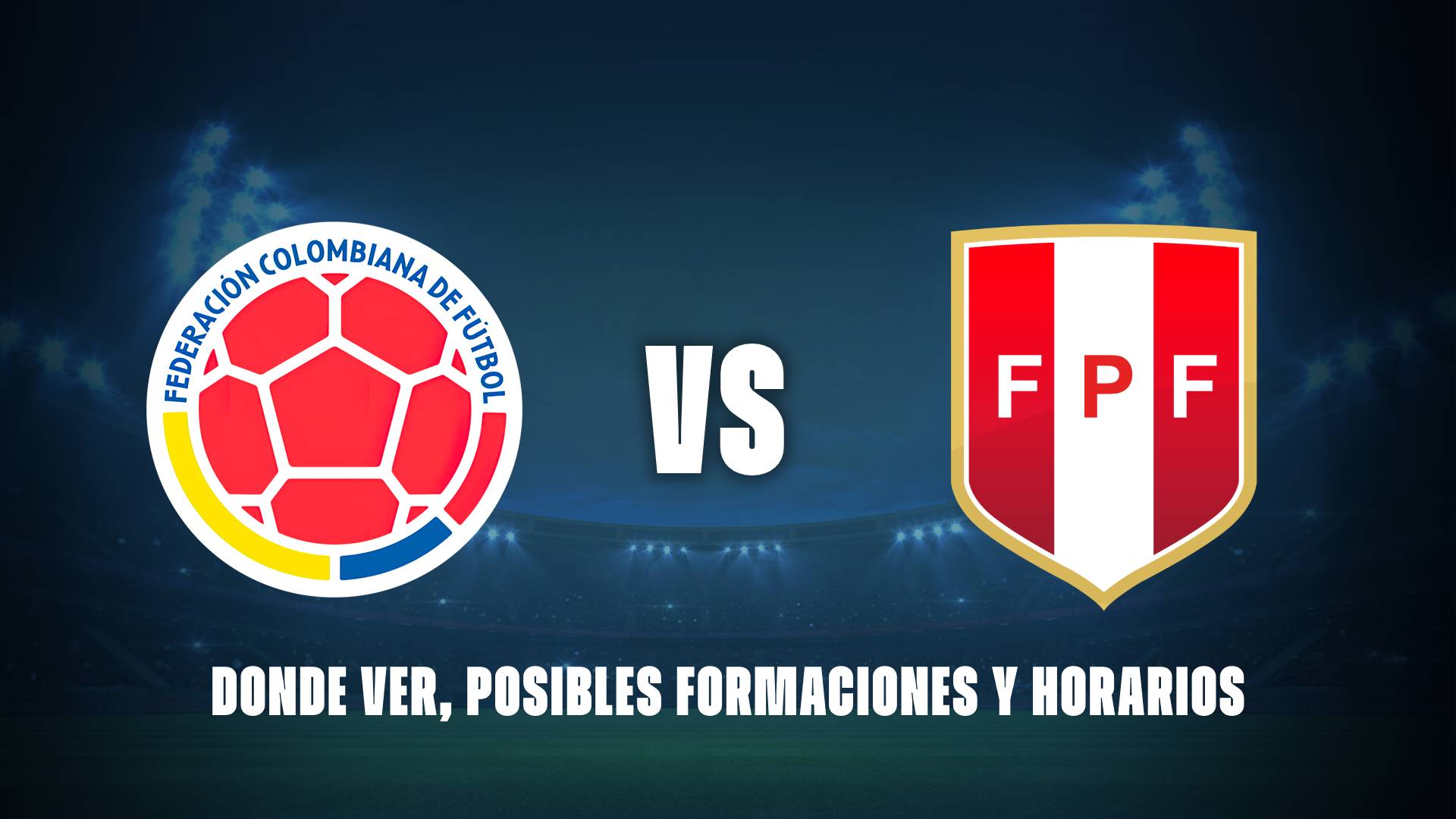 Colombia vs Perú: donde ver, probable formación y horarios