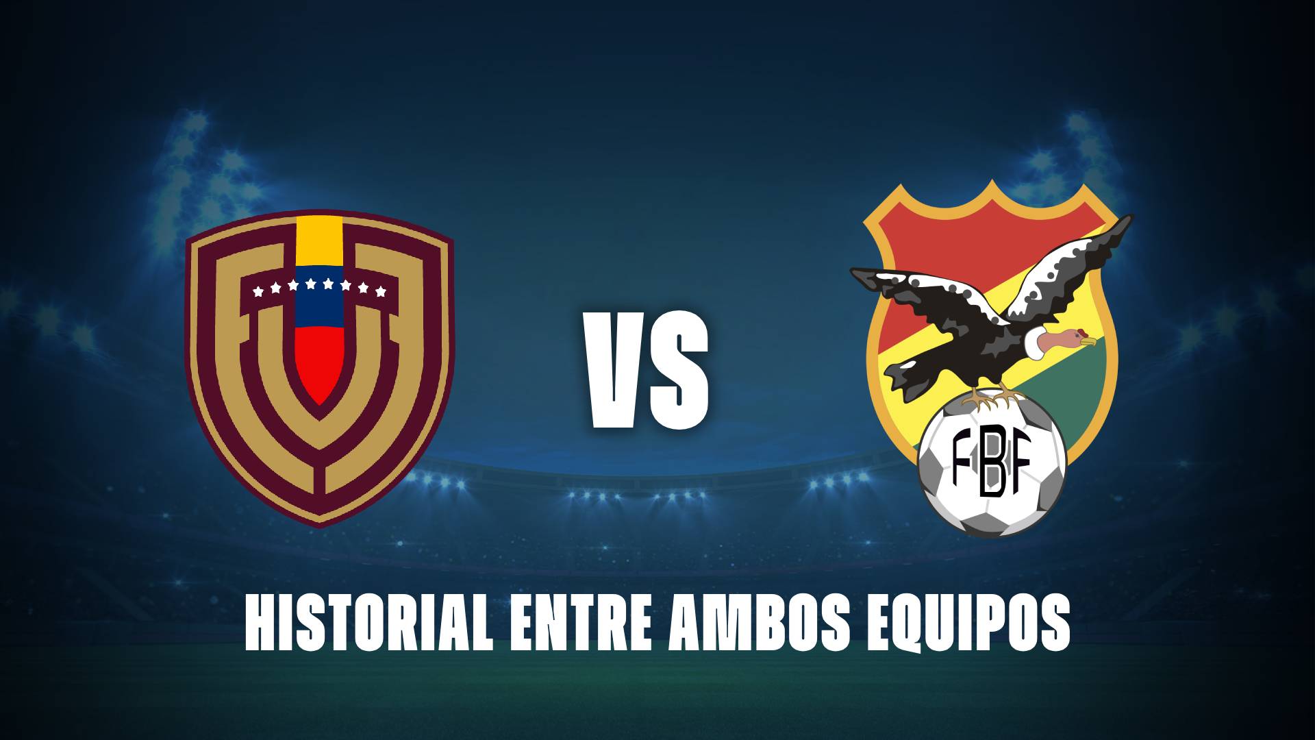 Venezuela vs Bolivia: historial y últimos resultados