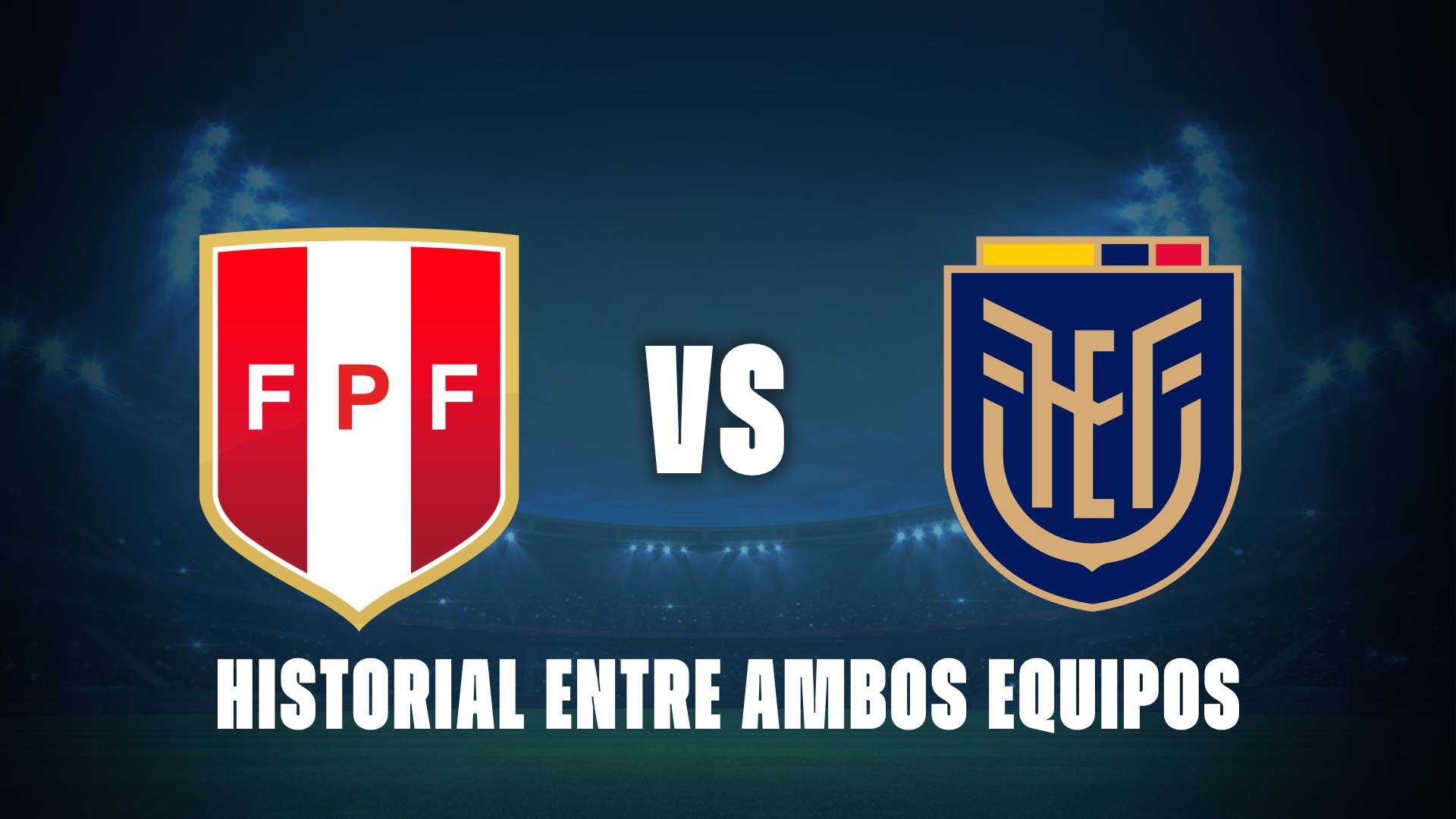Perú vs Ecuador: historial entre ambos equipos