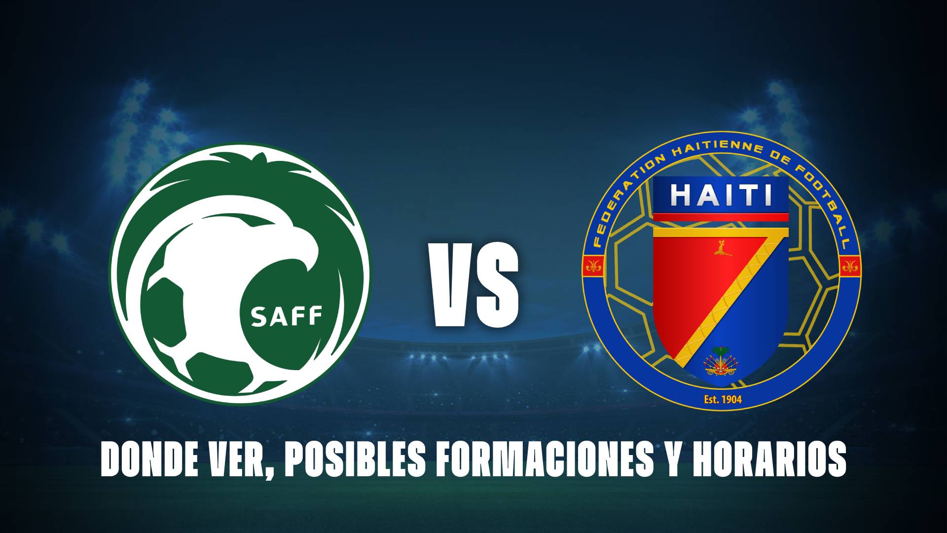 Haití vs Arabia Saudita: donde ver, posibles formaciones y horarios