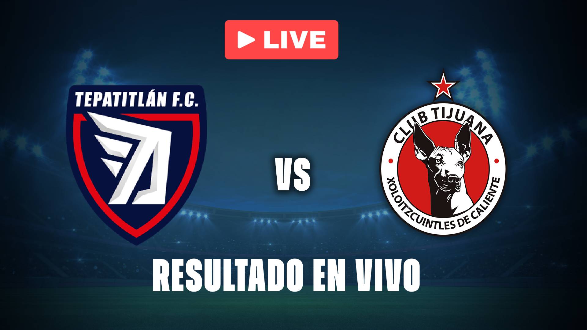 Tepatitlán de Morelos vs Club Tijuana: resultado EN VIVO y estadísticas de este partido