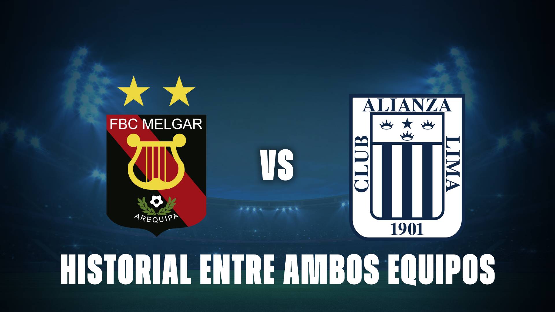 Melgar vs Alianza Lima: historial entre ambos equipos