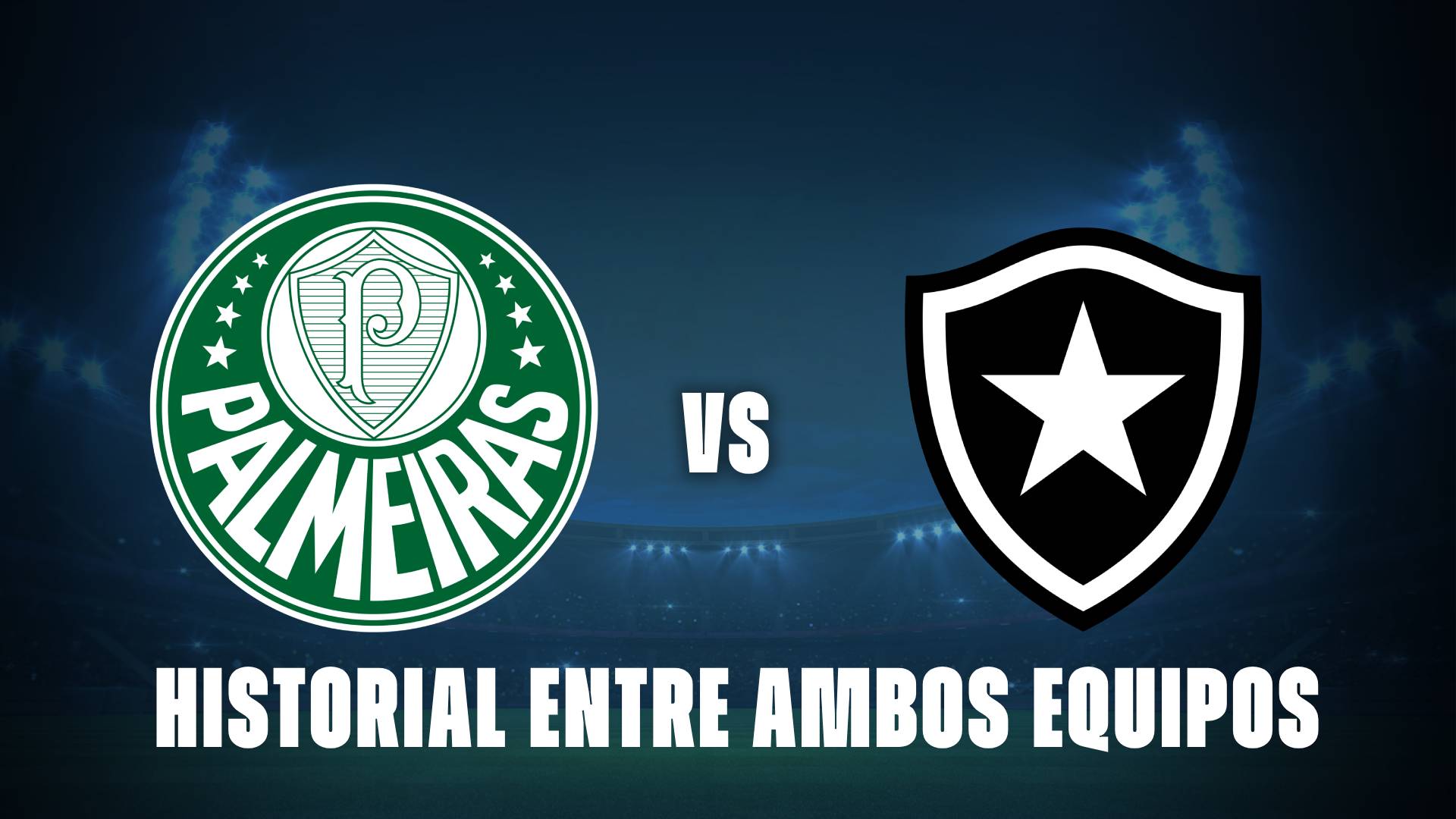 Palmeiras vs Botafogo: historial entre ambos equipos