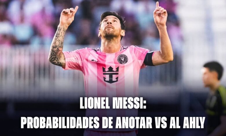 Lionel Messi: probabilidades de gol vs Al Ahly en el Mundial de Clubes