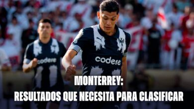 Monterrey hoy: resultados que necesita para clasificar