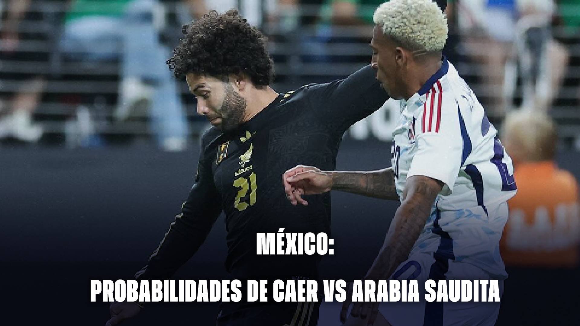 México: probabilidades de perder vs Arabia Saudita