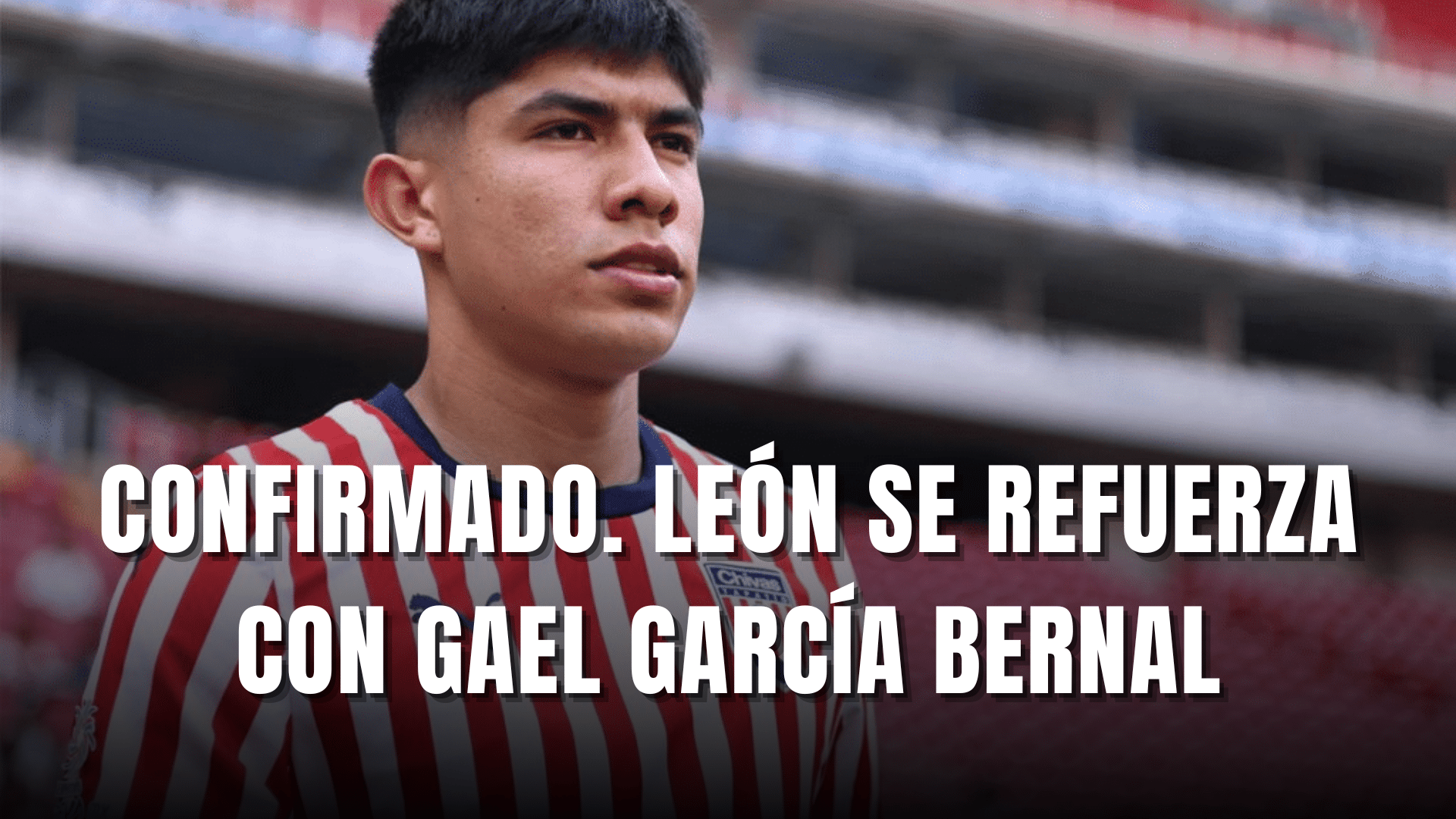 PORTADA_Confirmado León se refuerza con Gael García Bernal