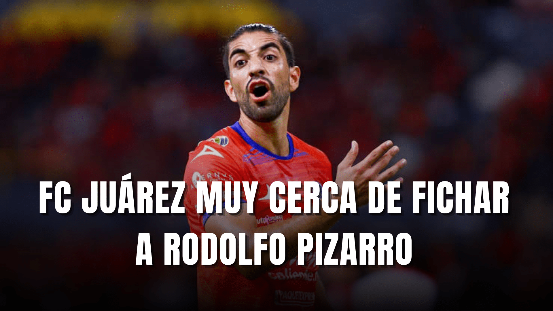 PORTADA_FC Juárez muy cerca de fichar a Rodolfo Pizarro