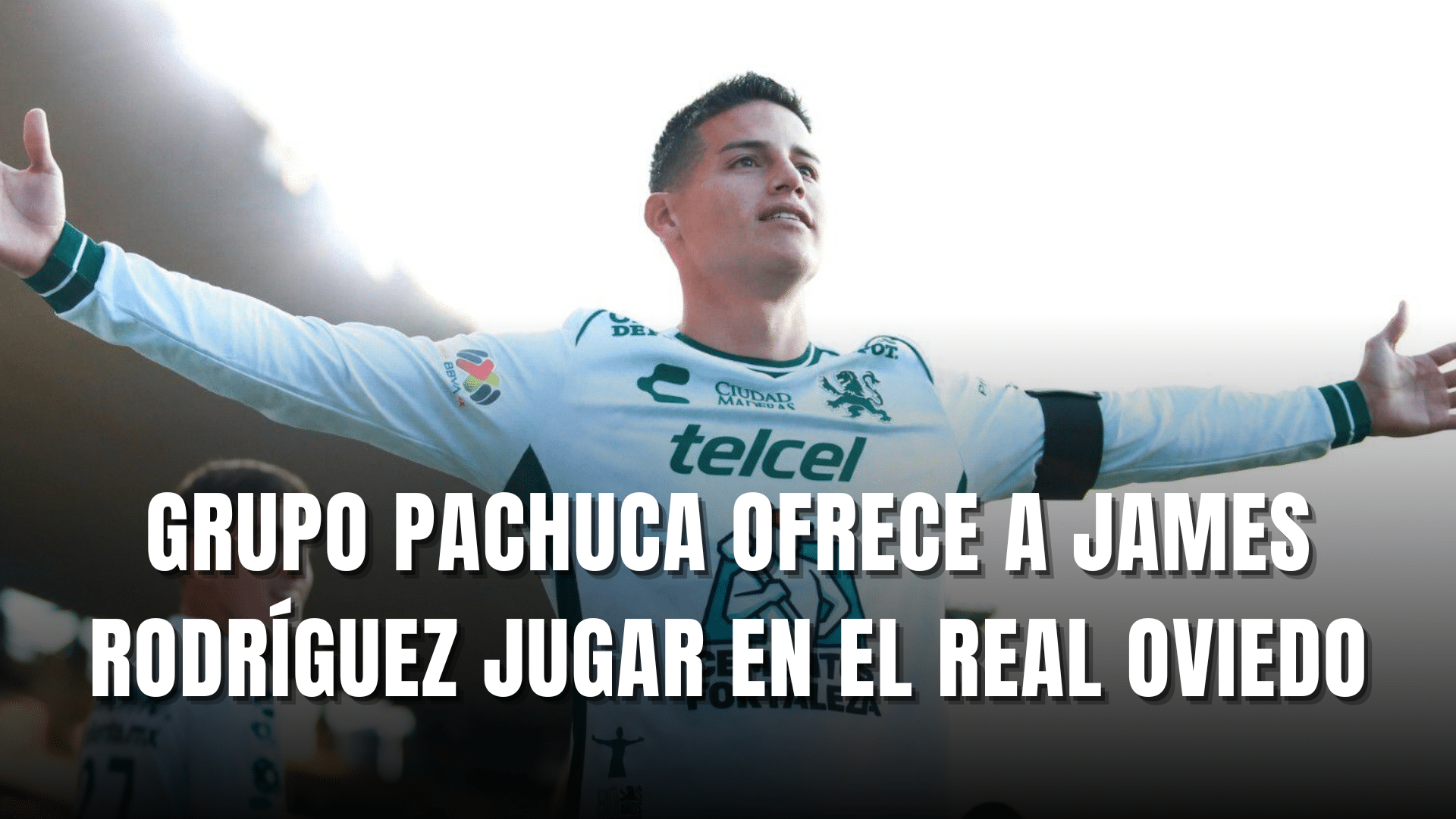 PORTADA_Grupo Pachuca ofrece a James Rodríguez jugar en el Real Oviedo