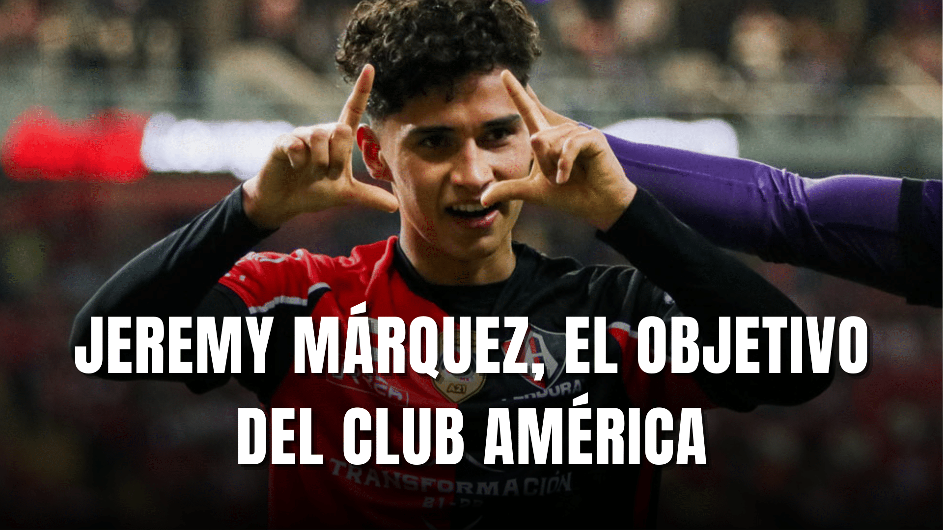 PORTADA_Jeremy Márquez, el objetivo del Club América