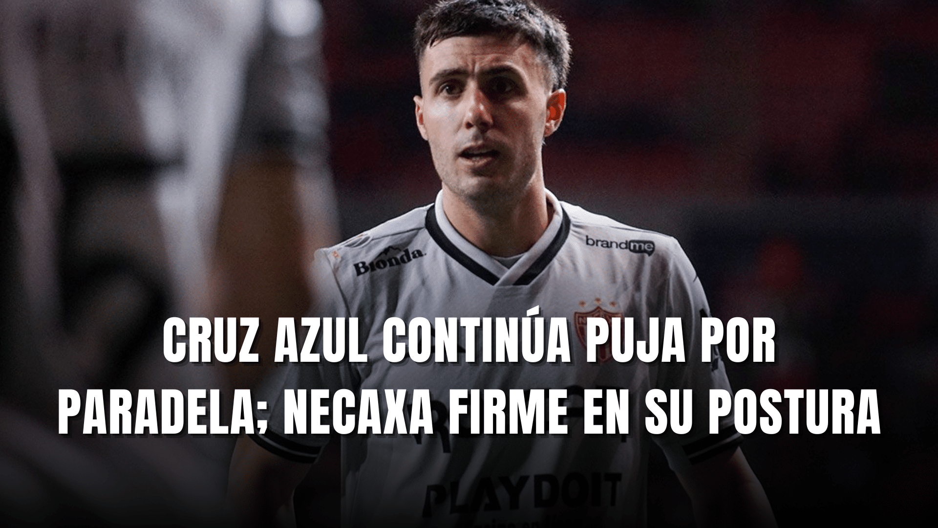 PORTADA_José Paradela a Cruz Azul lo último, Necaxa fija postura, CAZ lo quiere